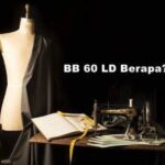 BB 60 LD Berapa? Mengungkap Semua yang Perlu Anda Tahu!